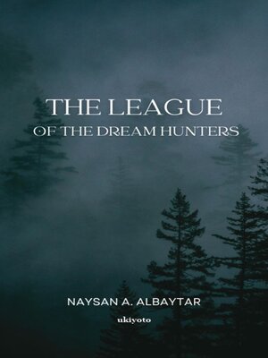 cover image of The League of the Dream Hunters